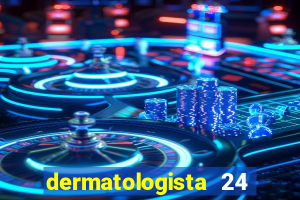 dermatologista 24 horas sp